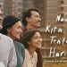 Review dan Sinopsis Film Nanti Kita Cerita Tentang Hari Ini